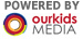 Our Kids Media